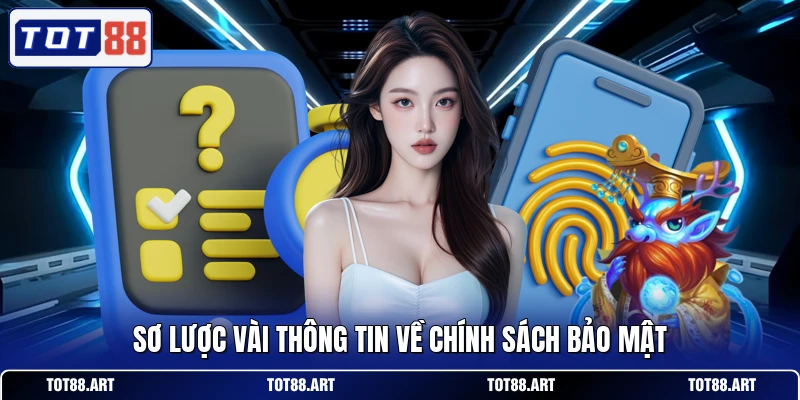 Sơ lược vài thông tin về chính sách bảo mật